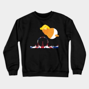 Funny Baby Trump Balloon Over London Anti Trump Gifts Crewneck Sweatshirt